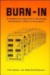 Burn-In : An Engineering Approach to the Design and Analysis of Burn-In Procedures
