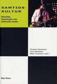 Samtidskultur. Karaoke, karnevaler och kulturella…
