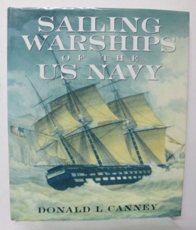 Sailing Warships of the US Navy.