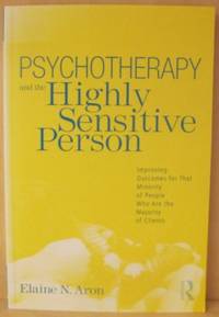 Psychotherapy and the Highly Sensitive Person.…