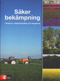 Säker bekämpning i lantbruk, trädgårdsodling och…