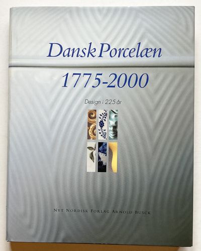 Dansk Porcelæn 1775-2000.