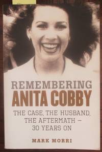 cover of Remembering Anita Cobby: The Case, the Husband, the Aftermath - 30 Years On