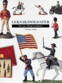 Leksakssoldater. Den nya, utförliga handboken.