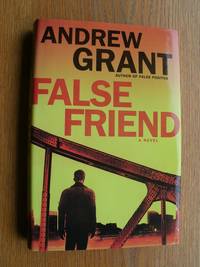 False Friend by Grant, Andrew aka Andrew Child - 2017