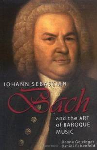 Johann Sebastian Bach and the Art of Baroque Music