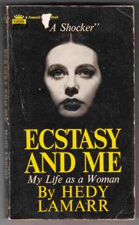 Ecstasy and Me My Life As a Woman