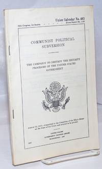 Communist politcal subversion. The campaign to destroy the security programs of the United States government