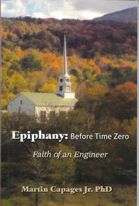 EPIPHANY: Before Time Zero: The Faith of an Engineer