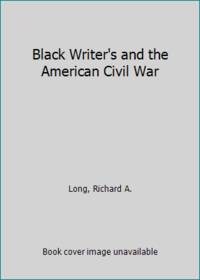 Black Writer's and the American Civil War