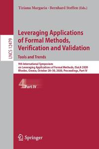 Leveraging Applications of Formal Methods, Verification and Validation: Tools and Trends : 9th...