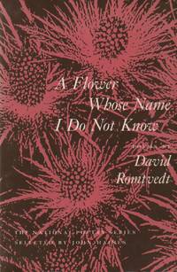 A Flower Whose Name I Do Not Know by David Romtvedt - Paperback - Paperback Octavo - 1992 - from San Francisco Book Company (SKU: 74605)