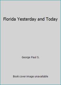 Florida Yesterday and Today