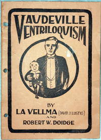 Vaudeville Ventriloquism:  A Practical Treatise on the Art of Ventriloquism