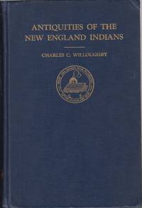 cover of Antiquities Of The New England Indians With Notes On The Ancient Cultures Of The Adjacent Territory