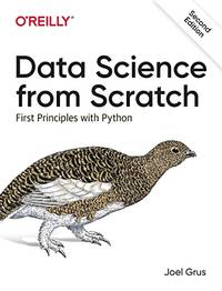 Data Science from Scratch 2e: First Principles with Python