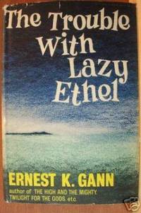 THE TROUBLE WITH LAZY ETHEL