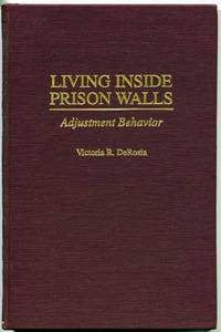 Living Inside Prison Walls: Adjustment Behavior