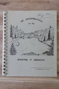 image of An Introduction to the History of Muskoka: A Research Project Funded in Part by an Experience '75 Grant