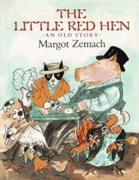 The Little Red Hen : An Old Story by Margot Zemach - 1983