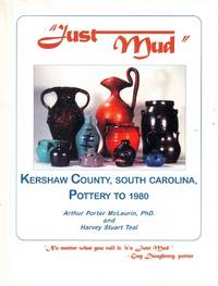 Just Mud" Kershaw County, South Carolina, Pottery to 1980
