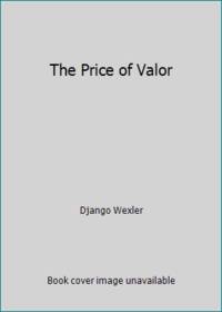The Price of Valor