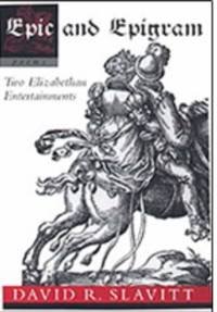 Epic and Epigram: Two Elizabethan Entertainments