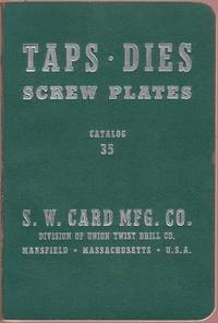 S. W. Card Mfg. Co. Taps - Dies - Screw Plates Catalog 35