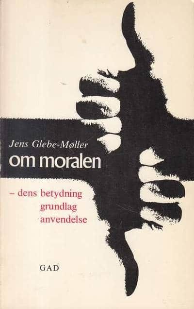 Om moralen. Dens betydning, grundlag, anvendelse.