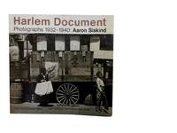 Harlem Document: by Siskind, Aaron; Parks, Gordon (foreword); Banks, Ann (ed), and Federal Writers Project (text) - 1981.