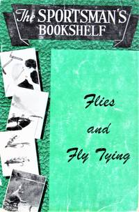 image of Flies and Fly Tying. the Sportsman's Bookshelf Volume X.