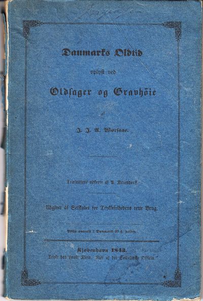Danmarks Oldtid. Oplyst ved Oldsager og Gravhøje
