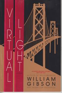 Virtual Light by William Gibson - Paperback - First Edition; First Printing - 1993 - from Beasley Books (SKU: 29970)