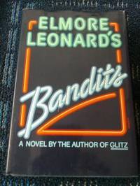 Bandits (Novel) by Leonard, Elmore - 1987