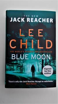 Blue Moon. by Lee Child - 2019.