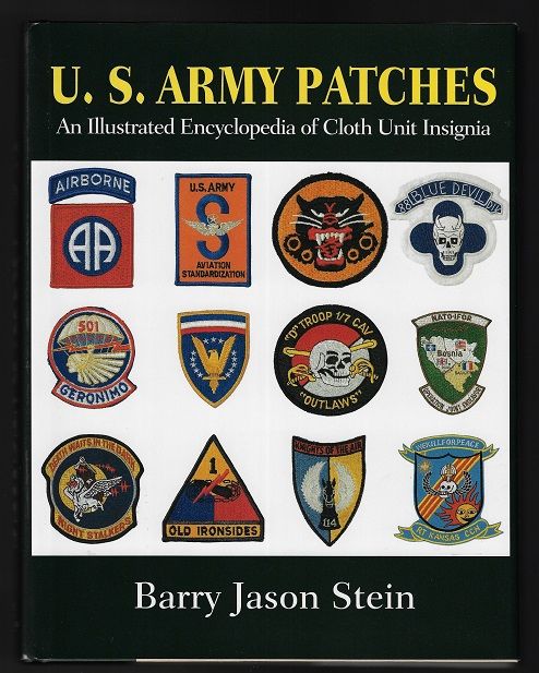 U.S. Army Patches: An Illustrated Encyclopedia of Cloth Unit
