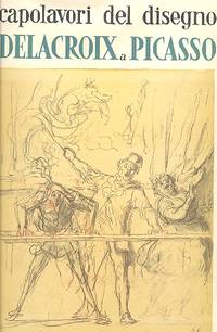 Capolavori del disegno da Delacroix a Picasso