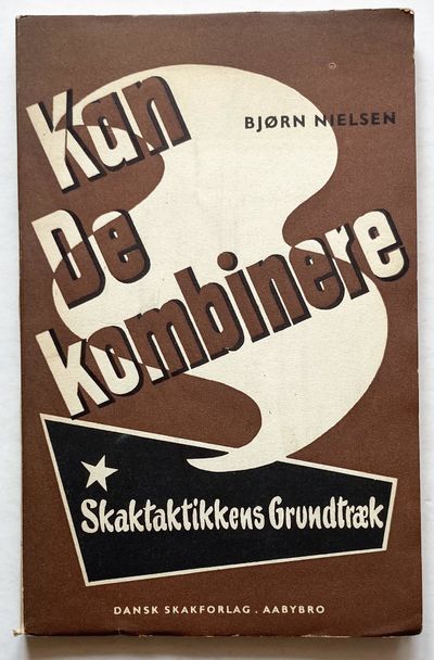 Kan De kombinere? Skaktaktikkens Grundtræk.