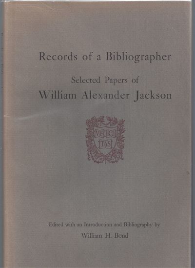 Records of a Bibliographer: Selected Papers of William Alexander Jackson