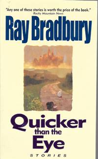 Quicker Than the Eye by Ray Bradbury - Paperback - 1997 - from Bujoldfan (SKU: 090116029780380789597vm)