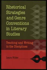 Rhetorical Strategies and Genre Conventions in Literary Studies: Teaching and Writing in the...