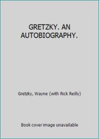 GRETZKY. AN AUTOBIOGRAPHY.