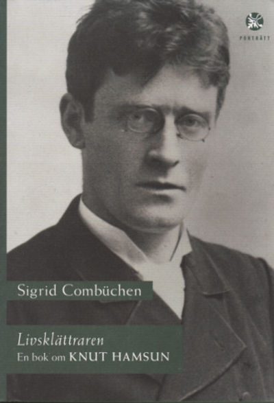 LIVSKLÄTTRAREN. En bok om Knut Hamsun.