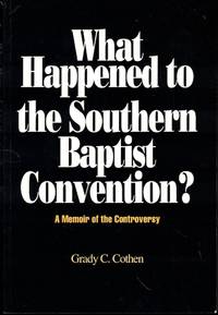What Happened to the Southern Baptist Convention?: A Memoir of the Controversy
