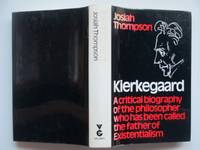 Kierkegaard by Josiah Thompson - First Edition; First Printing - 1974 - from Aucott & Thomas (SKU: 61141)
