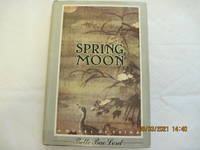 Spring Moon: A Novel Of China