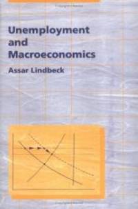 Unemployment and Macroeconomics (Ohlin Lectures) by Assar Lindbeck - 1993-05-06