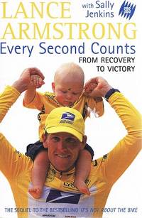 Every Second Counts: From Recovery To Victory by Armstrong Lance: Jenkins Sally - 2003