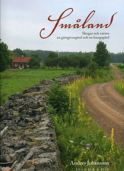 Småland. Skogar och vatten, en gästgivargård och…
