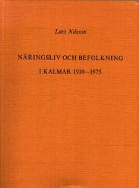 Näringsliv och befolkning i Kalmar 1910-1975.